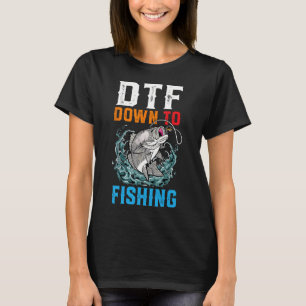 Camiseta DTF Down To Fishing Humor Adulto Divertido Pescado