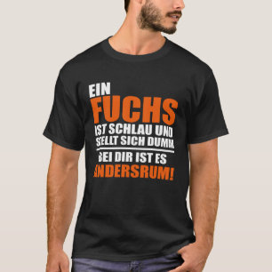 Camiseta Du bist kein Fuchs Diciendo Diversión Guay