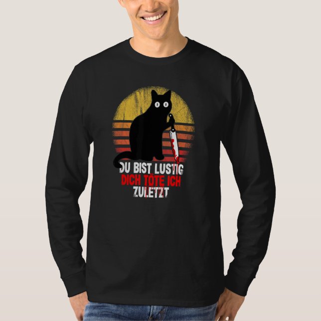 Camiseta Du Bist Lustig Dich Köte Ich Último Cat Mit Knife (Anverso)