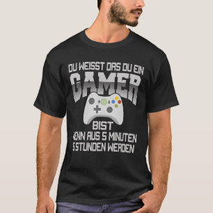 Camiseta Du Weißt Das Du Gamer Bist Gaming Saying Motif