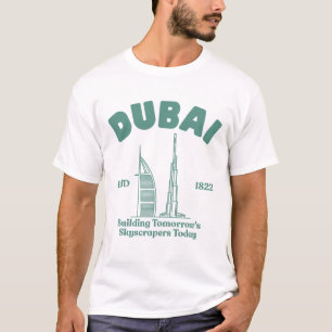Camiseta Dubai: construyendo los rascacielos del mañana hoy