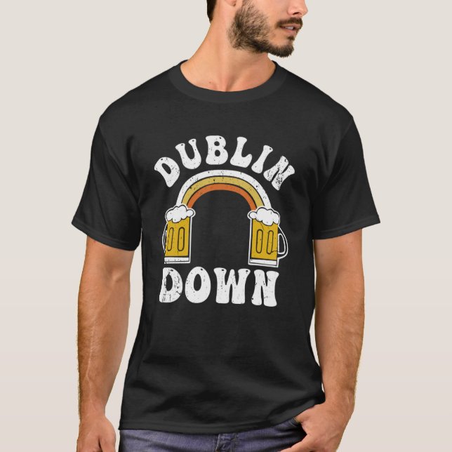 Camiseta Dublin Down Irish Frases St Patrick Day (Anverso)