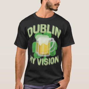 Camiseta Dublín Mi Visión Funny St Patricks Day Beer Drinki