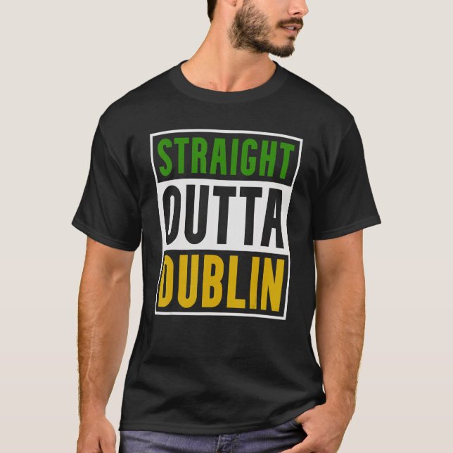 Camiseta Dublin  Straight Outta Dublin (Anverso)