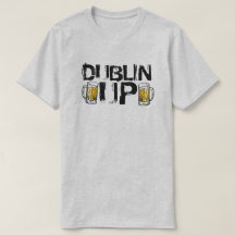 Dublin Up St Patricks T-Shirts
