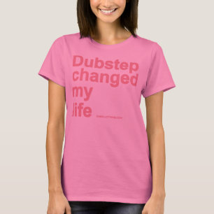 Camiseta Dubstep cambió mi vida