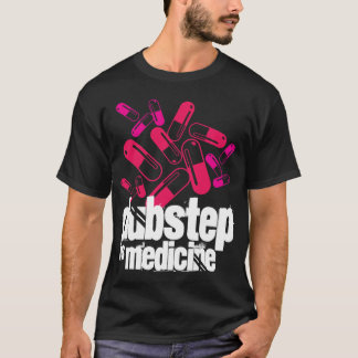 Camiseta ¡Dubstep es medicina!