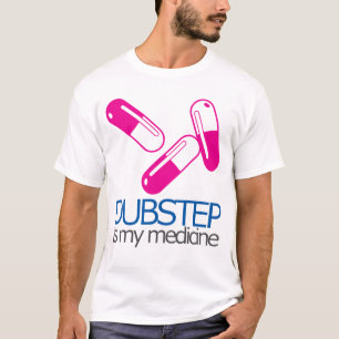 CAMISETA DUBSTEP ES MI MEDICINA (SÍ)