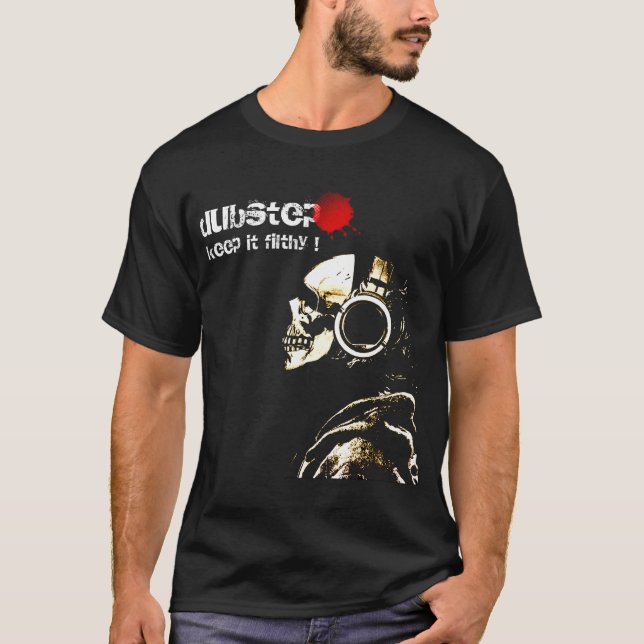 Camiseta Dubstep lo mantiene asqueroso (Anverso)