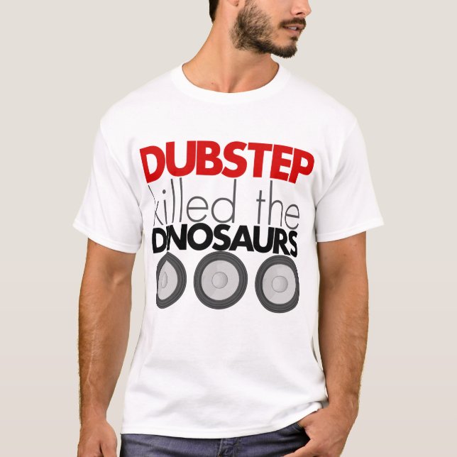 Camiseta Dubstep mató a los dinosaurios (Anverso)