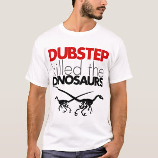 Camiseta Dubstep mató a los dinosaurios 3