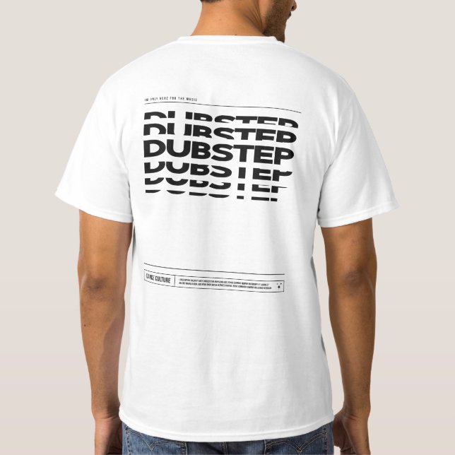 Camiseta Dubstep Music Dance Culture DJ Raving T-shirt (Reverso)