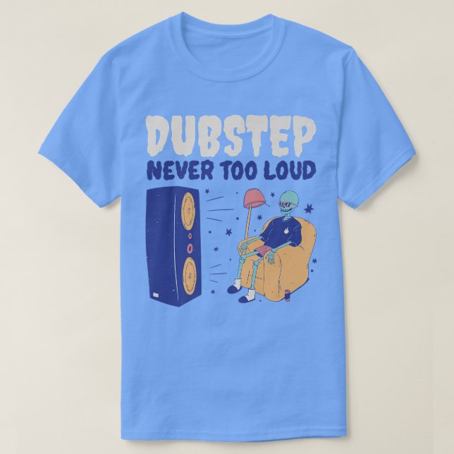 Camiseta Dubstep Nunca Demasiado Alto Funny Skeleton Dubste (Diseño del anverso)