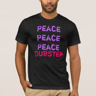 Camiseta Dubstep perturba la paz