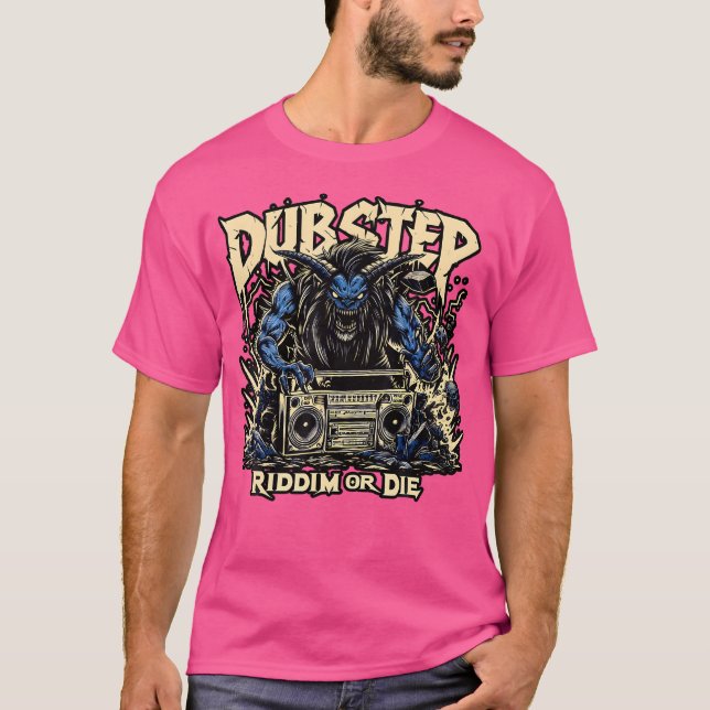 Camiseta Dubstep Riddim O Die Edm Techno Deathstep Gift Ba (Anverso)