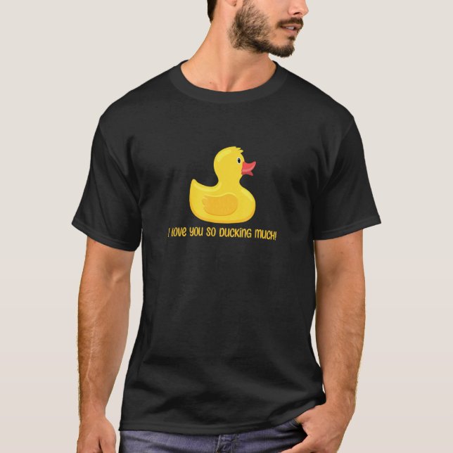 Camiseta Duck Cita Pato Te Amo Tan Duck Pato De Guay (Anverso)