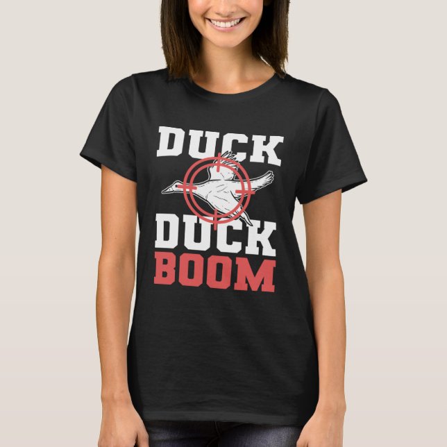 Camiseta Duck Duck Boom Duck Hunting Hunter (Anverso)
