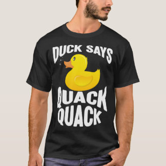 Camiseta Duck   Duck Says Quack Quack  Duck