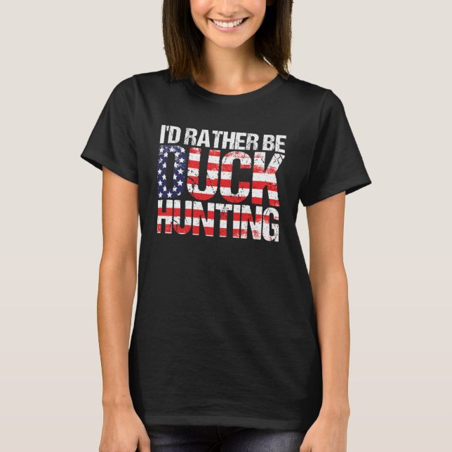 Camiseta Duck Hunting  American Flag  Duck Hunting Saying (Anverso)