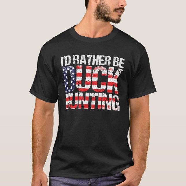 Camiseta Duck Hunting  American Flag  Duck Hunting Saying (Anverso)