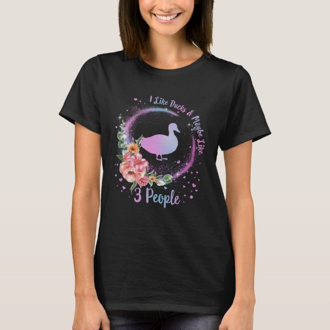 Camiseta Duck Mom I Like Ducks Maybe Like 3 People Duck  Gi (Anverso)