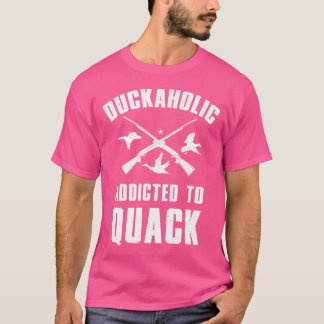 Camiseta Duckaholic Addicto A Quack I Duck Hundiendo Por Mí