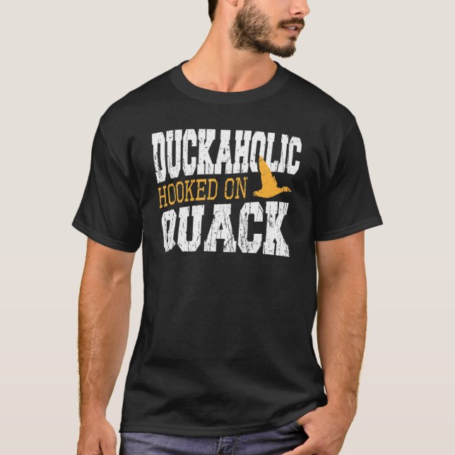 Camiseta Duckaholic Hooked On Quack Duck Hunting (Anverso)