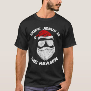 Camiseta Dude Jesus Is The Reason Santa Face Christian Chri