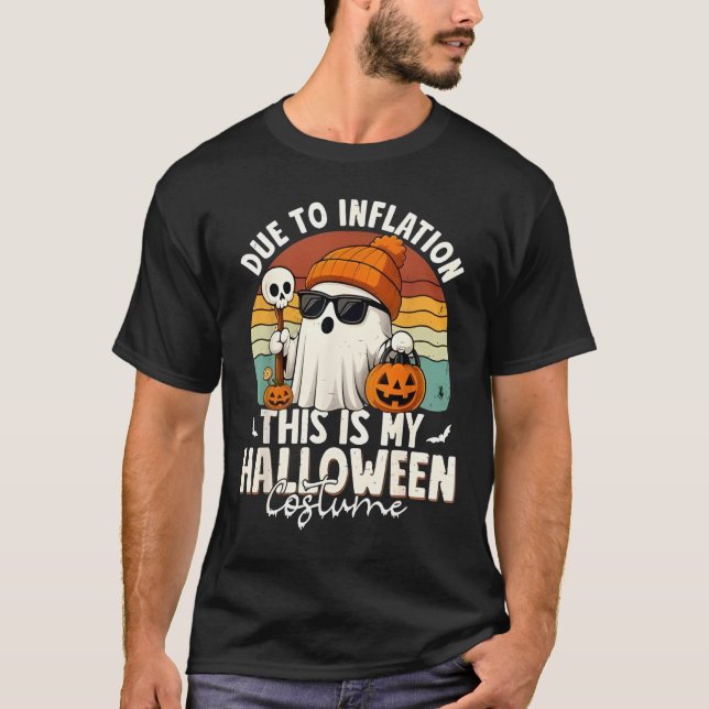 Camiseta Due to Inflation This is My Funny Halloween Costum (Anverso)