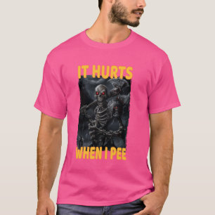 Camiseta Duele Cuando Me Pee Un Escrótono Despectivo.