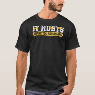 Camiseta Duele Gracias Por Pedir Hueso Roto
