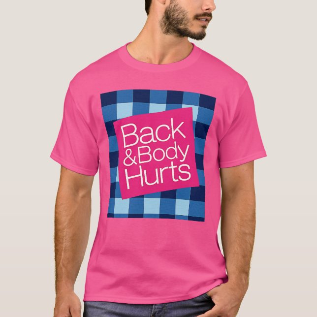 Camiseta Duele la espalda y el cuerpo (Anverso)