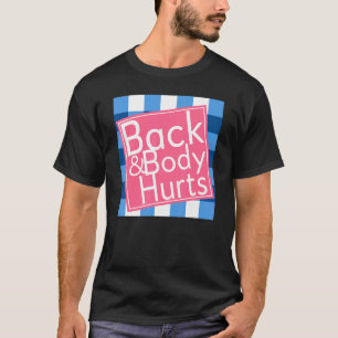 Camiseta Duele la espalda y el cuerpo cita Yoga Gimnasio En