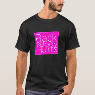 Camiseta Duele la parte trasera del cuerpo Sarcástico 1