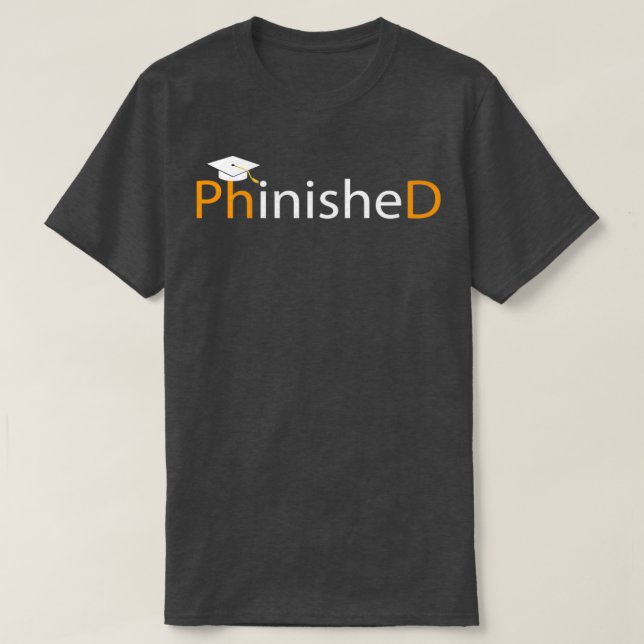 Camiseta Duelo De Doctorado De Graciosidad De Phd Finalizad (Diseño del anverso)