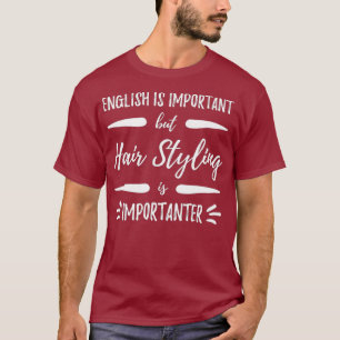 Camiseta Duelo Funny Hair Stylist Importanter