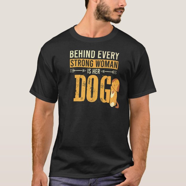 Camiseta Dueña De Perros Detrás De Cada Mujer Fuerte Está S (Anverso)