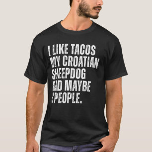 Camiseta Dueño croata de perro pastor Tacos Lover Gracioso 