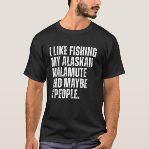 Camiseta Dueño de Alaskan Malamute pescando a un adorador g