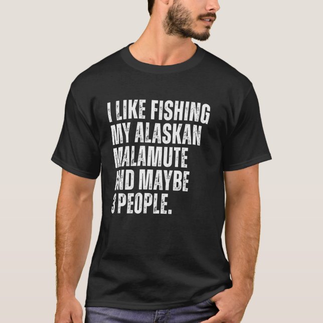 Camiseta Dueño de Alaskan Malamute pescando a un adorador g (Anverso)