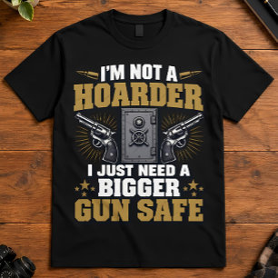 Camiseta Dueño de arma No soy un acumulador Necesito una ca