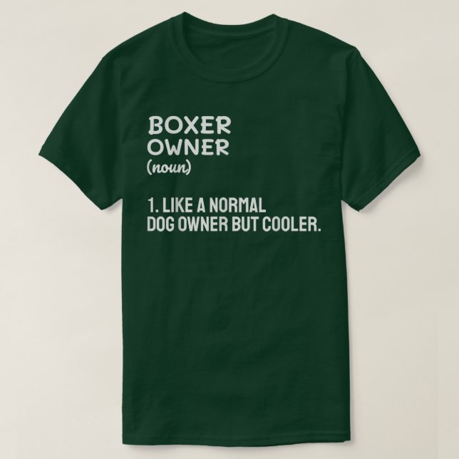 Camiseta Dueño De Boxeador Como Propietario Normal De Perro (Diseño del anverso)