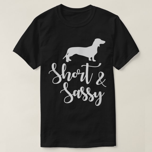 Camiseta Dueño de Dachshund, corto y descarado Doie lindo r (Diseño del anverso)