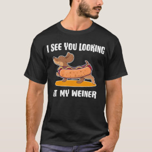 Camiseta Dueño de Dachshund te veo mirando a mi Weiner