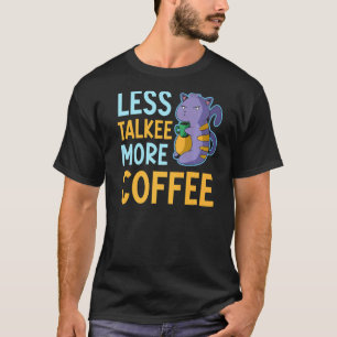 Camiseta Dueño de gato bebedor de cafeína que habla menos
