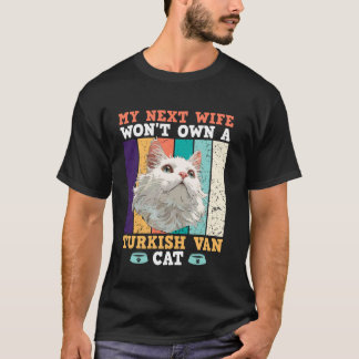 Camiseta Dueño de gato MI PRÓXIMA ESPOSA NO TENDRÁ UN VAN T