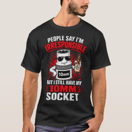 Camiseta Dueño de Llave de 10mm Irresponsable