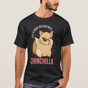 Camiseta Dueño de mascota roedor chinchilla vida relajada c