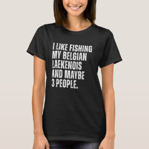 Camiseta Dueño de perro belga Laekenois amante de la pesca