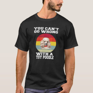 Camiseta Dueño de perro Caniche Toy No puedes equivocarte c